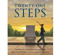 Jeff Gottesfeld Twenty-One Steps: Guarding the Tomb of the Un (Copertina rigida)