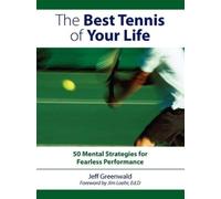 Jeff Greenwald The Best Tennis of Your Life (Tascabile)