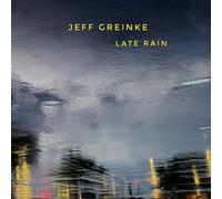Jeff Greinke Late rain (CD) Album