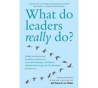 Jeff Grout Liz Fisher What Do Leaders Really Do? (Tascabile)