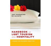 Jeff Guaracino Handbook of LGBT Tourism and Hospitality - A Guide f (Tascabile)