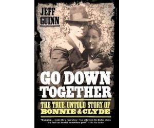 Jeff Guinn Go Down Together (Tascabile)