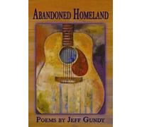 Jeff Gundy Abandoned Homeland (Tascabile)