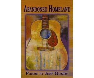 Jeff Gundy Abandoned Homeland (Tascabile)