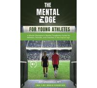 Jeff H Greenwald The Mental Edge for Young Athletes (Tascabile)