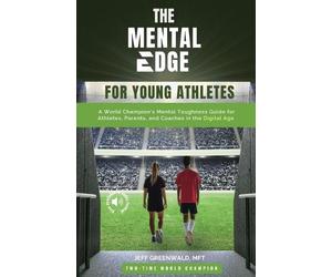 Jeff H Greenwald The Mental Edge for Young Athletes (Tascabile)