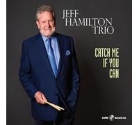 Jeff Hamilton Trio Catch Me If You Can (CD) Album