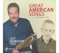 Jeff Hamilton Trio Great American Songs Through the Years (CD) Album