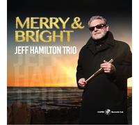 Jeff Hamilton Trio Merry & Bright (CD) Album