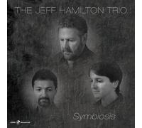 Jeff Hamilton Trio Symbiosis (CD) Album
