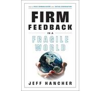 Jeff Hancher Firm Feedback in a Fragile World (Copertina rigida)