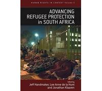 Jeff Handmaker Advancing Refugee Protection in South Africa (Tascabile)
