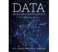 Jeff Harris Steve Hoberman Data Modeling Made Simple with erwin DM (Tascabile)