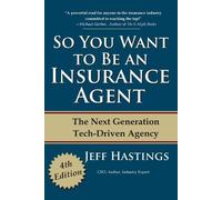 Jeff Hastings So You Want to Be an Insurance Agent (Tascabile)
