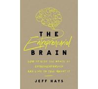Jeff Hays The Entrepreneurial Brain (Tascabile)