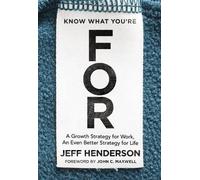 Jeff Henderson Know What You're FOR (Copertina rigida)