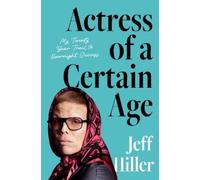 Jeff Hiller Actress of a Certain Age (Copertina rigida)