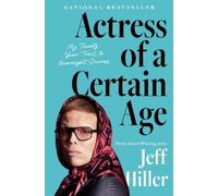 Jeff Hiller Actress of a Certain Age (Copertina rigida)