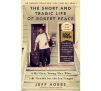 Jeff Hobbs The Short and Tragic Life of Robert Peace (Tascabile)