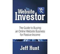 Jeff Hunt The Website Investor (Tascabile)