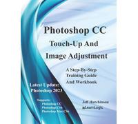 Jeff Hutchinson Photoshop CC - Touch-Up And Image Adjustment: Suppor (Tascabile)