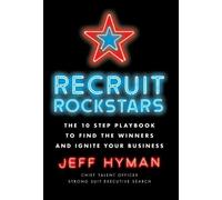 Jeff Hyman Recruit Rockstars (Copertina rigida)