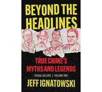 Jeff Ignatowski Beyond the Headlines (Tascabile)