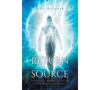 Jeff Ilschner The Return to Source (Tascabile)