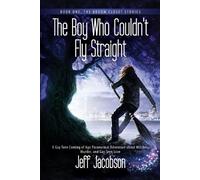 Jeff Jacobson The Boy Who Couldn't Fly Straight (Tascabile) Broom Closet Stories