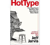 Jeff Jarvis Hot Type (Copertina rigida)