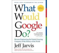 Jeff Jarvis What Would Google Do? (Tascabile)