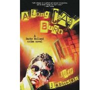 Jeff Johnson A Long Crazy Burn (Copertina rigida)