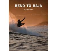 Jeff Johnson Bend to Baja (Tascabile)