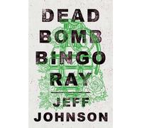 Jeff Johnson Deadbomb Bingo Ray (Tascabile)