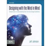 Jeff Johnson Designing with the Mind in Mind (Tascabile)