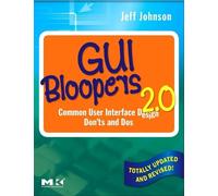 Jeff Johnson GUI Bloopers 2.0 (Tascabile) Interactive Technologies