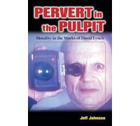 Jeff Johnson Pervert in the Pulpit (Tascabile)