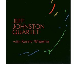 Jeff Johnston Quartet - With Kenny Wheeler
