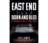 Jeff Jones East End Born and Bled (Tascabile)