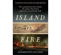 Jeff Kanipe Alexandra Witze Island on Fire (Tascabile)