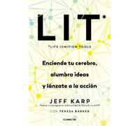 Jeff Karp LIT (Life Ignition Tools): Enciende tu cerebro, alumbra id (Tascabile)