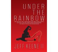 Jeff Keene Under the Rainbow (Copertina rigida)
