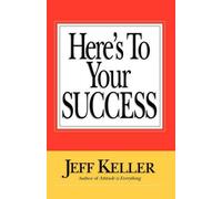 Jeff Keller Here's To Your SUCCESS (Tascabile)