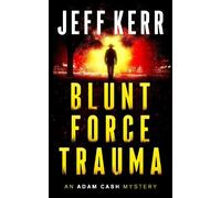 Jeff Kerr Blunt Force Trauma (Tascabile) Adam Cash mystery series