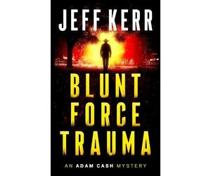Jeff Kerr Blunt Force Trauma (Tascabile) (PRESALE 13/08/2026)