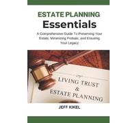 Jeff Kikel Estate Planning Essentials (Tascabile) Stress-Free Retirement