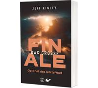 Jeff Kinley Das große Finale: Gott hat das letzte Wort (Tascabile)