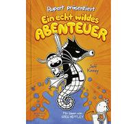 Jeff Kinney Rupert präsentiert: Ein echt wildes Abenteuer: Mi (Copertina rigida)
