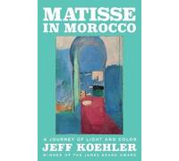 Jeff Koehler Matisse in Morocco (Copertina rigida)
