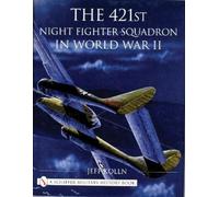 Jeff Kolln The 421st Night Fighter Squadron in World War II (Copertina rigida)
